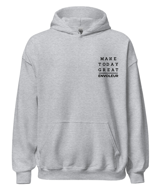 Hoodie "Make today great"