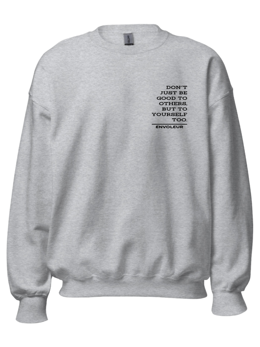 Sweatshirt "Good to yourself"