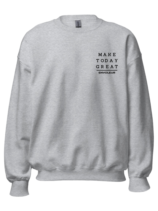 Sweatshirt "Make today great"